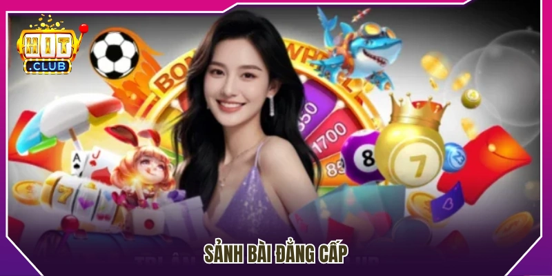Sảnh game bài chất lượng cao 